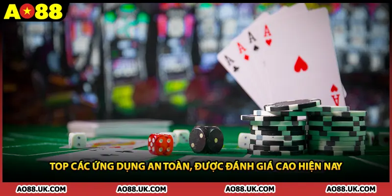 Top các ứng dụng an toàn, được đánh giá cao hiện nay 